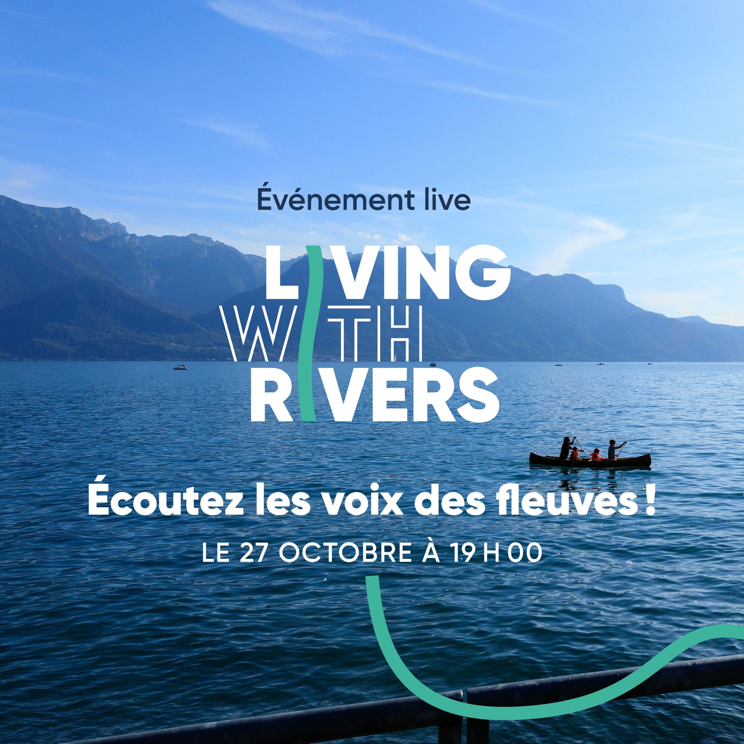 Living with Rivers : une soirée inédite de mobilisation pour les fleuves! – Le 27 octobre à 19h