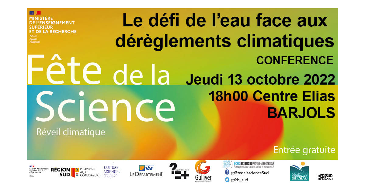 Fête de la science 2022 :  Conférence – « Le défi de l’eau face aux dérèglements climatiques » – 13 octobre (Barjols)